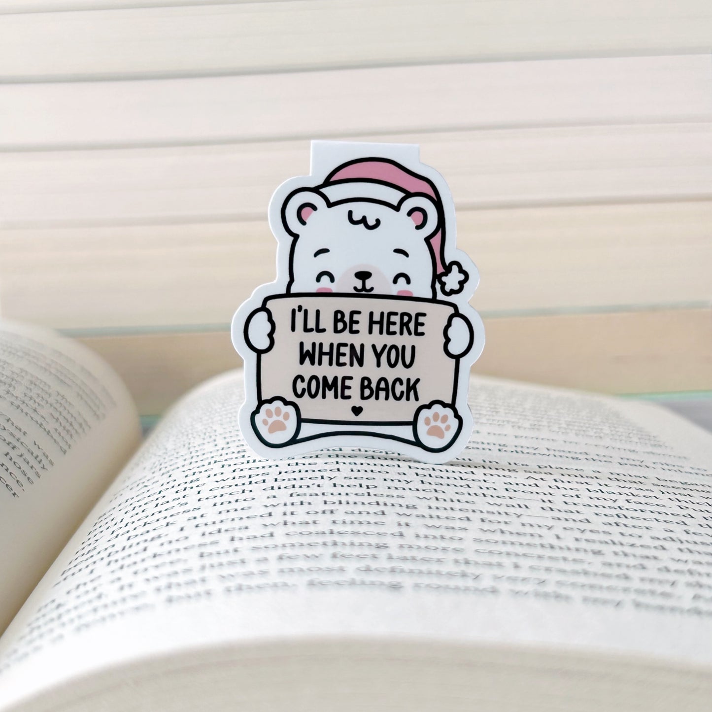 I’ll Be Here When You Come Back Bear Magnetic Bookmark
