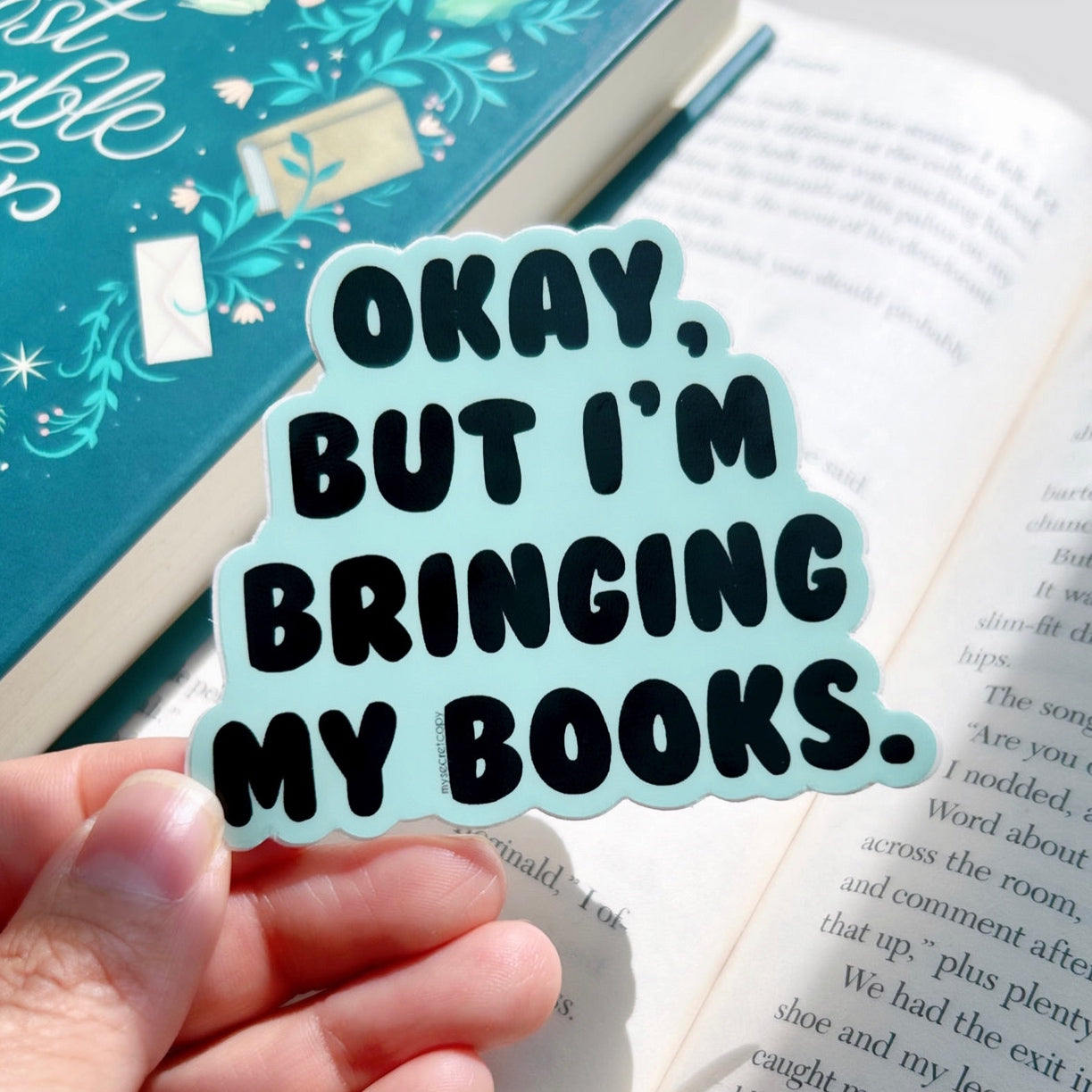 Okay But I’m Bringing My Books Mint and Black Sticker