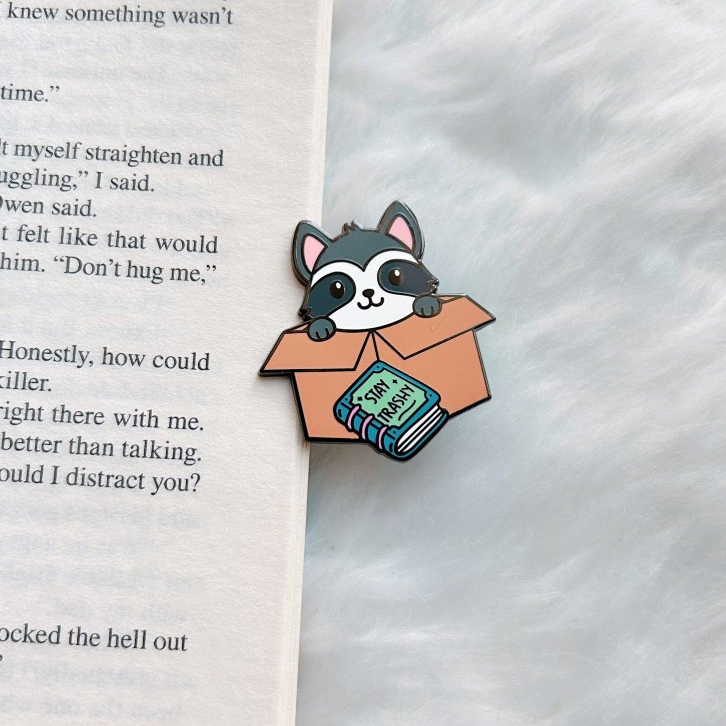 Stay Trashy Enamel Pin