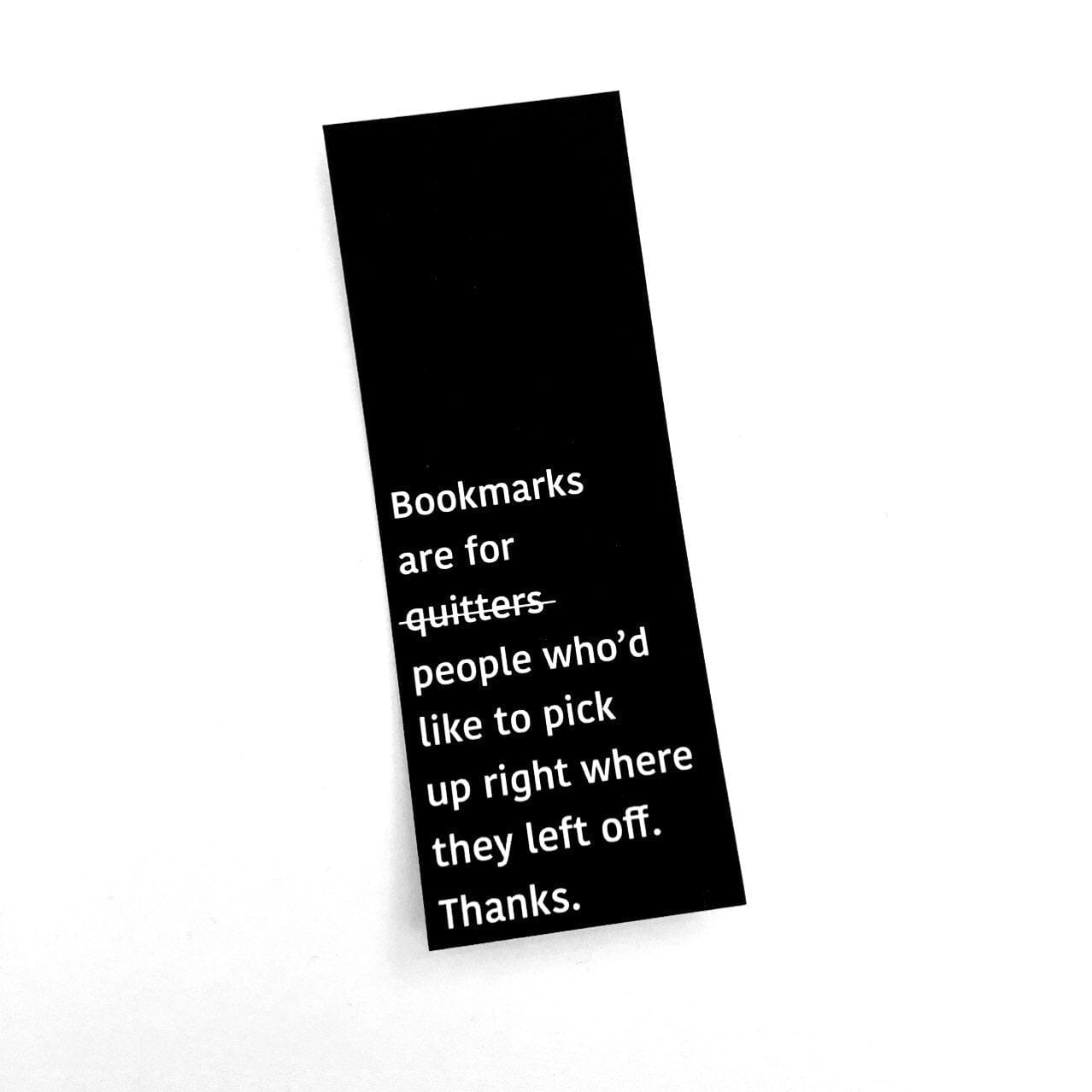 Bookmarks Are For Quitters Bookmarks