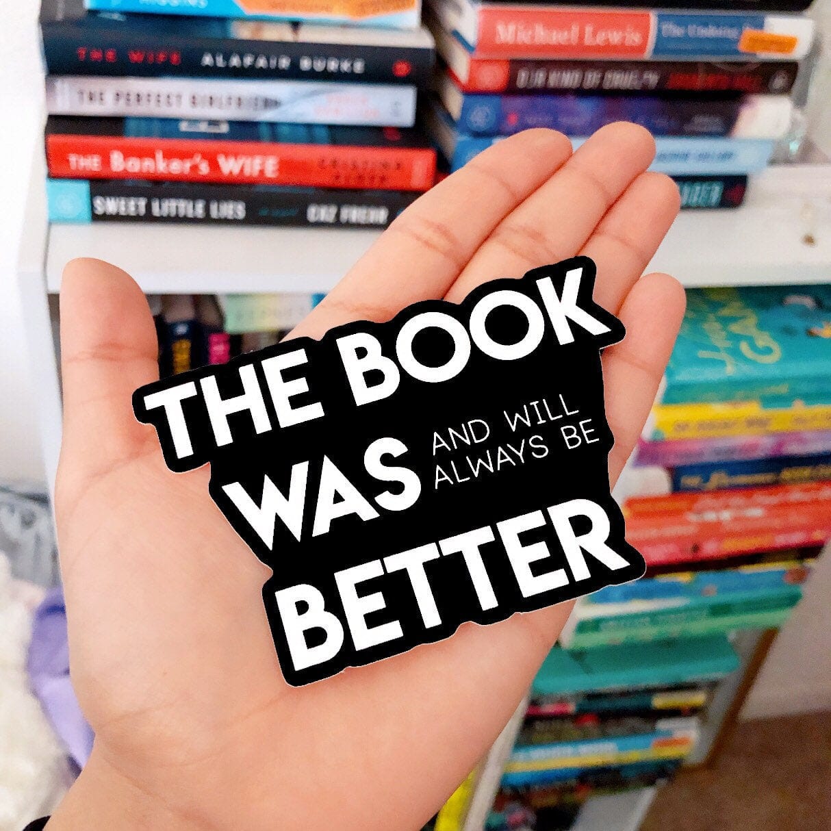The Book Was Better Sticker