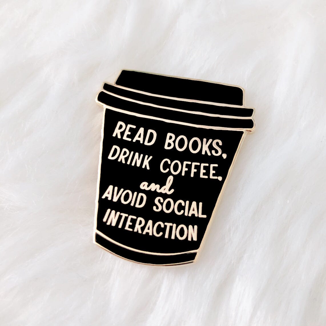 Read Books and Drink Coffee To-Go Cup Enamel Pin