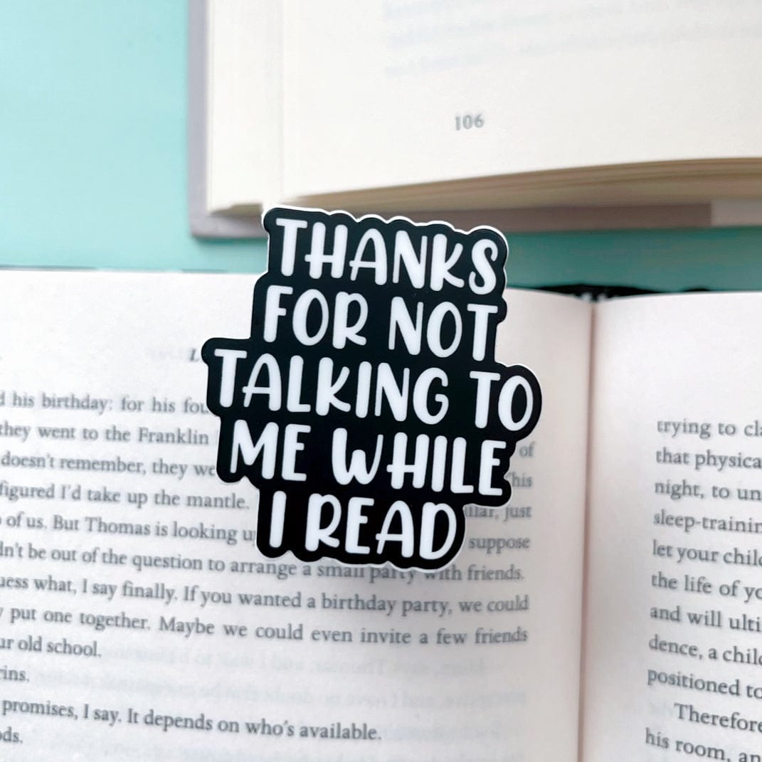 Mini Thanks For Not Talking To Me Sticker