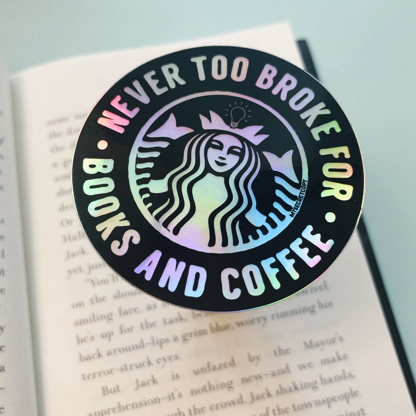 Holographic of Never Too Broke for Books and Coffee Sticker