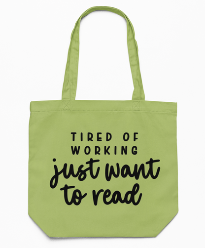 Green Tired of Working Canvas Tote Bag