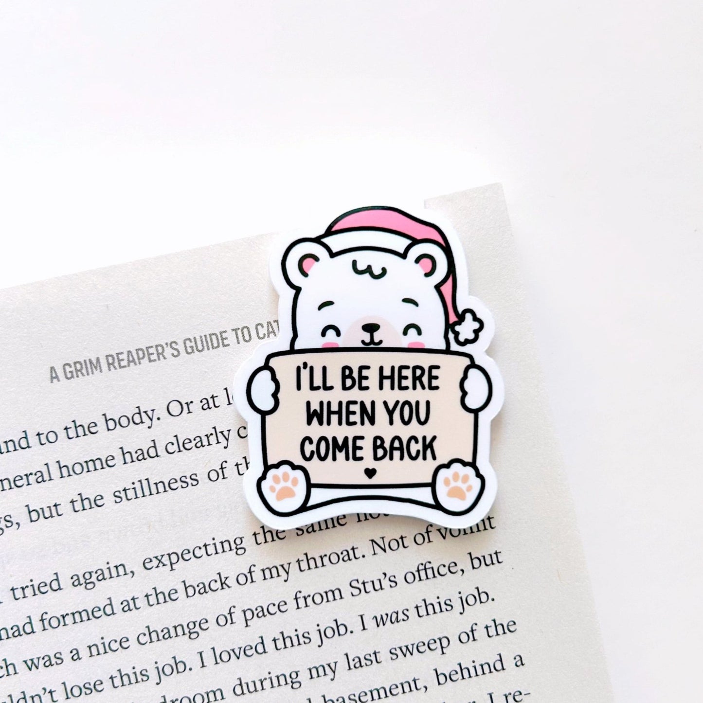 I’ll Be Here When You Come Back Bear Magnetic Bookmark