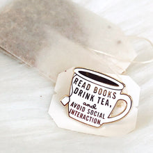 Load image into Gallery viewer, Read Books and Drink Tea Enamel Pin
