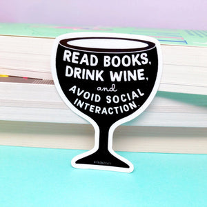 Read Books and Drink Wine Sticker