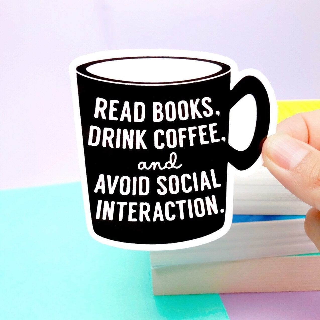 Read Books and Drink Coffee Antisocial Sticker