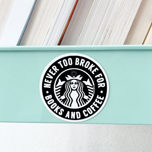 Never Too Broke for Books and Coffee Book Cart Magnet