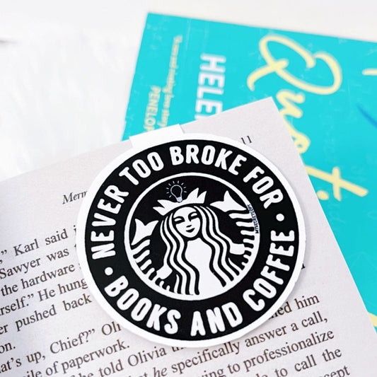 Never Too Broke for Books and Coffee Magnetic Bookmark