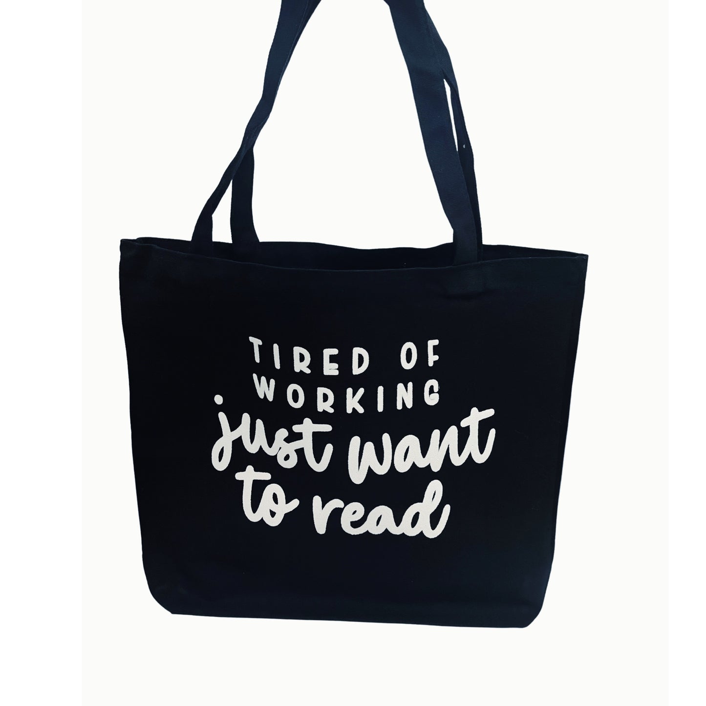 Tired of Working Canvas Tote Bag