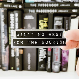 No Rest For The Bookish Sticker