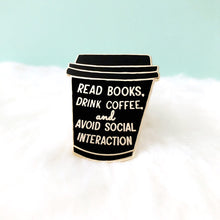 Load image into Gallery viewer, Read Books and Drink Coffee To-Go Cup Enamel Pin
