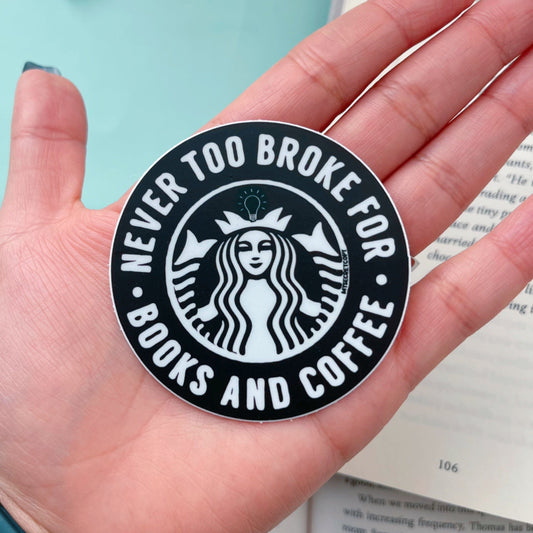 Mini Never Too Broke for Books Coffee Sticker