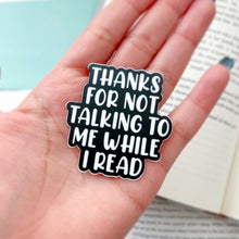 Load image into Gallery viewer, Mini Thanks For Not Talking To Me Sticker
