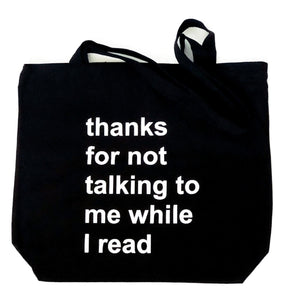 Thanks For Not Talking To Me While I Read Canvas Tote Bag