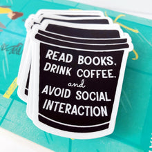 Load image into Gallery viewer, To Go Cup Drink Coffee Antisocial Sticker
