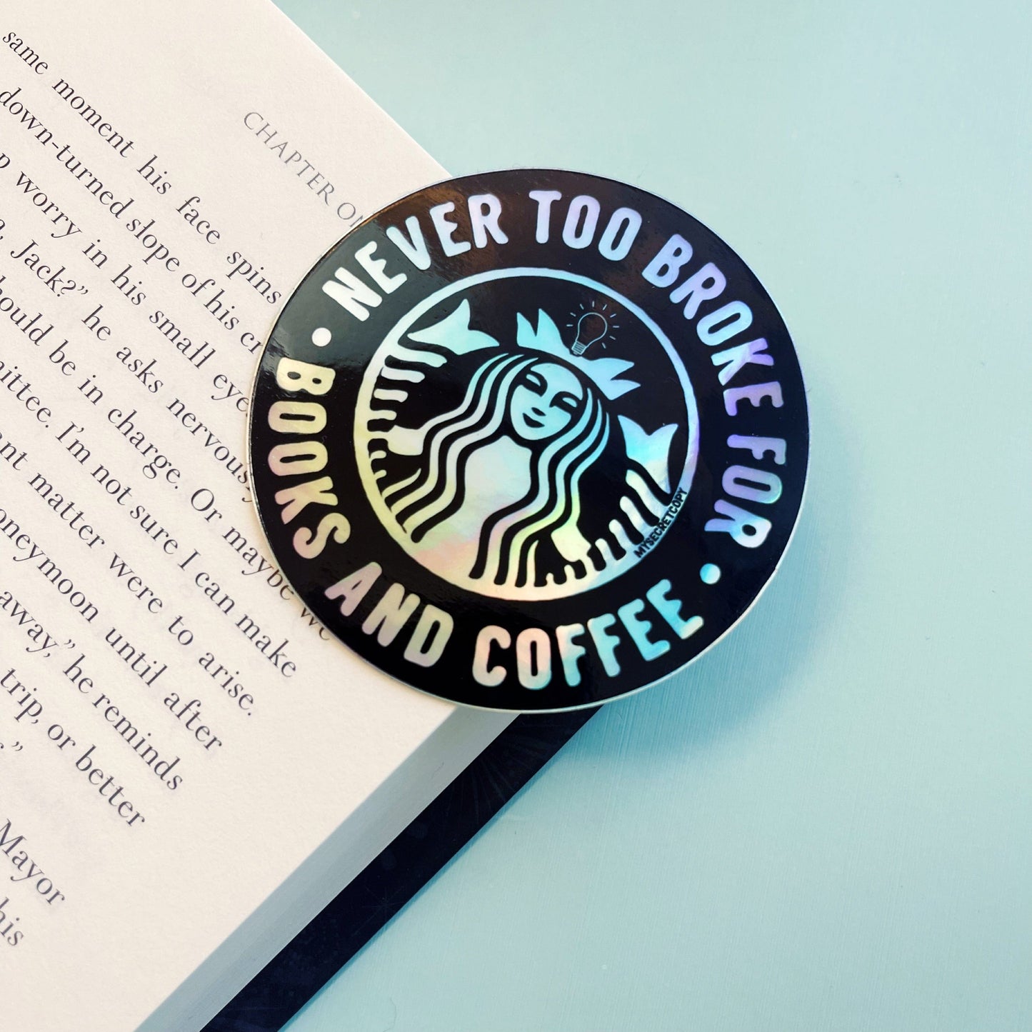 Holographic of Never Too Broke for Books and Coffee Sticker