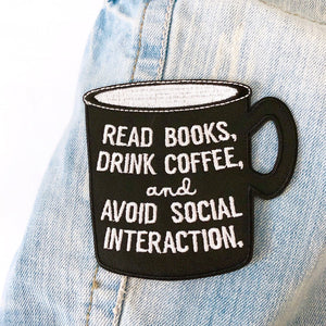 Read Books and Drink Coffee Antisocial Iron on Patch