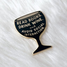 Load image into Gallery viewer, Read Books and Drink Wine Enamel Pin
