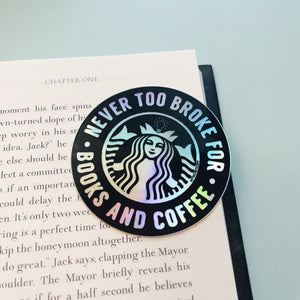 Holographic of Never Too Broke for Books and Coffee Sticker