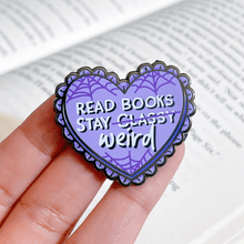 Load image into Gallery viewer, Read Books Stay Weird Better Enamel Pin
